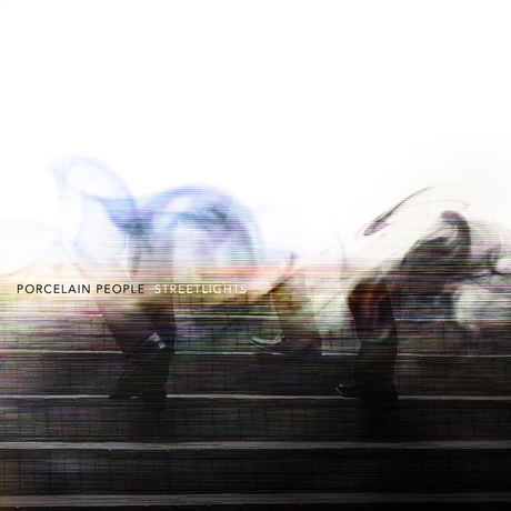 Porcelain People – Streetlights