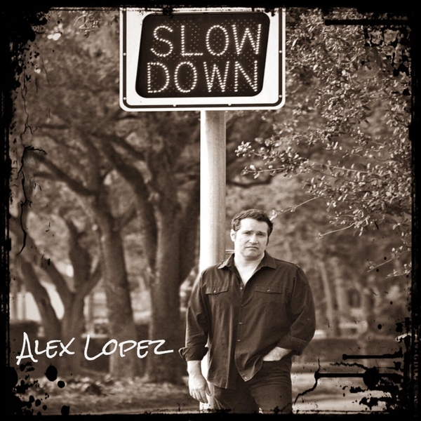 Alex Lopez – Slowdown
