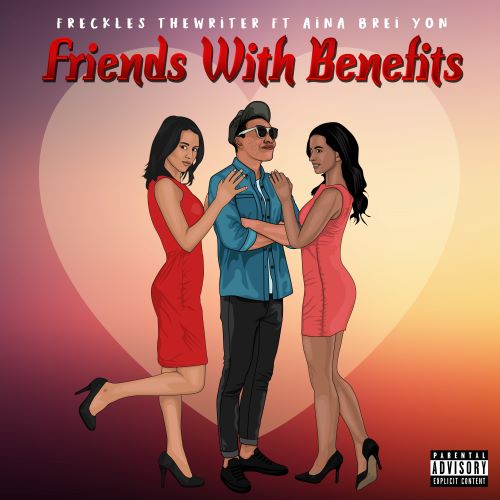 Freckles TheWriter Teams Up With Aina Brei’Yon To Deliver Uplifting Hip-Hop/R&B Single ‘Friends With Benefits’