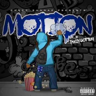 Deezy Gottem Puts His Plans Into “Motion”