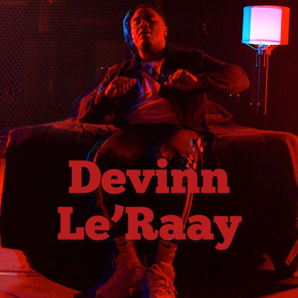 Devinn Le’Raay – “Gas U Up” and “Still Luv Me?”