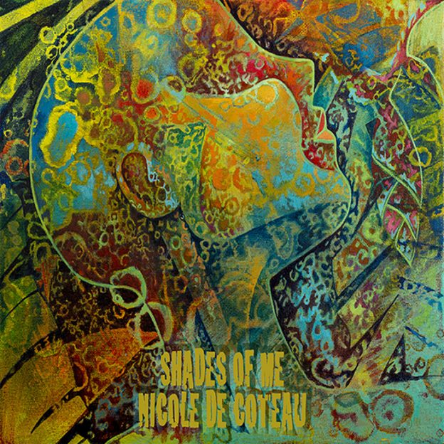 Nicole De Coteau Introduces New Album, &ldquo;Shades Of Me&rdquo;