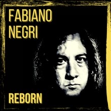 Fabiano Negri Release New Album, &lsquo;Reborn&rsquo;