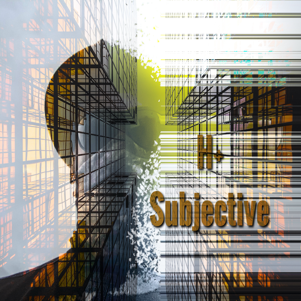 New Album Titled &ldquo;Subjective&rdquo; Released By H+