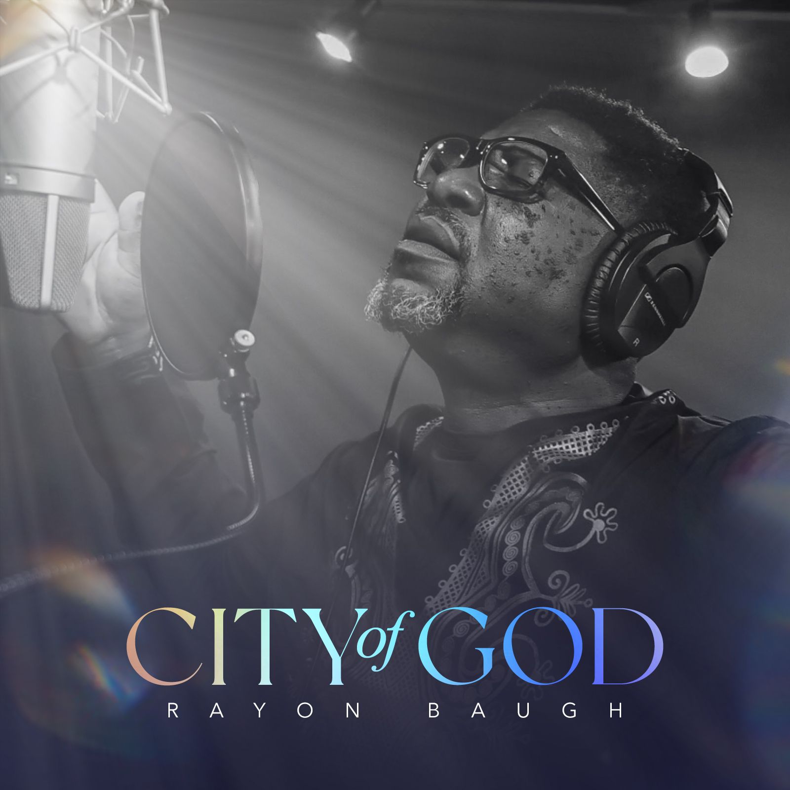 Worshiping God through His Christian Music: Introducing To the World Rayon Baugh