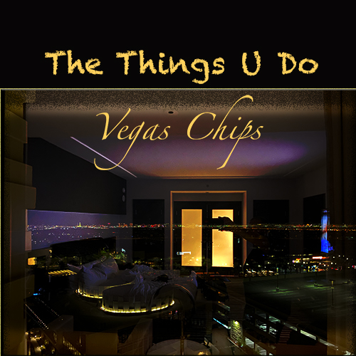 Crafting Sensual and Rhythmic Music with Infusions of Pop&ndash; Rising Artist Vegas Chips Unveils Striking New Single &lsquo;The Things U Do&rsquo;