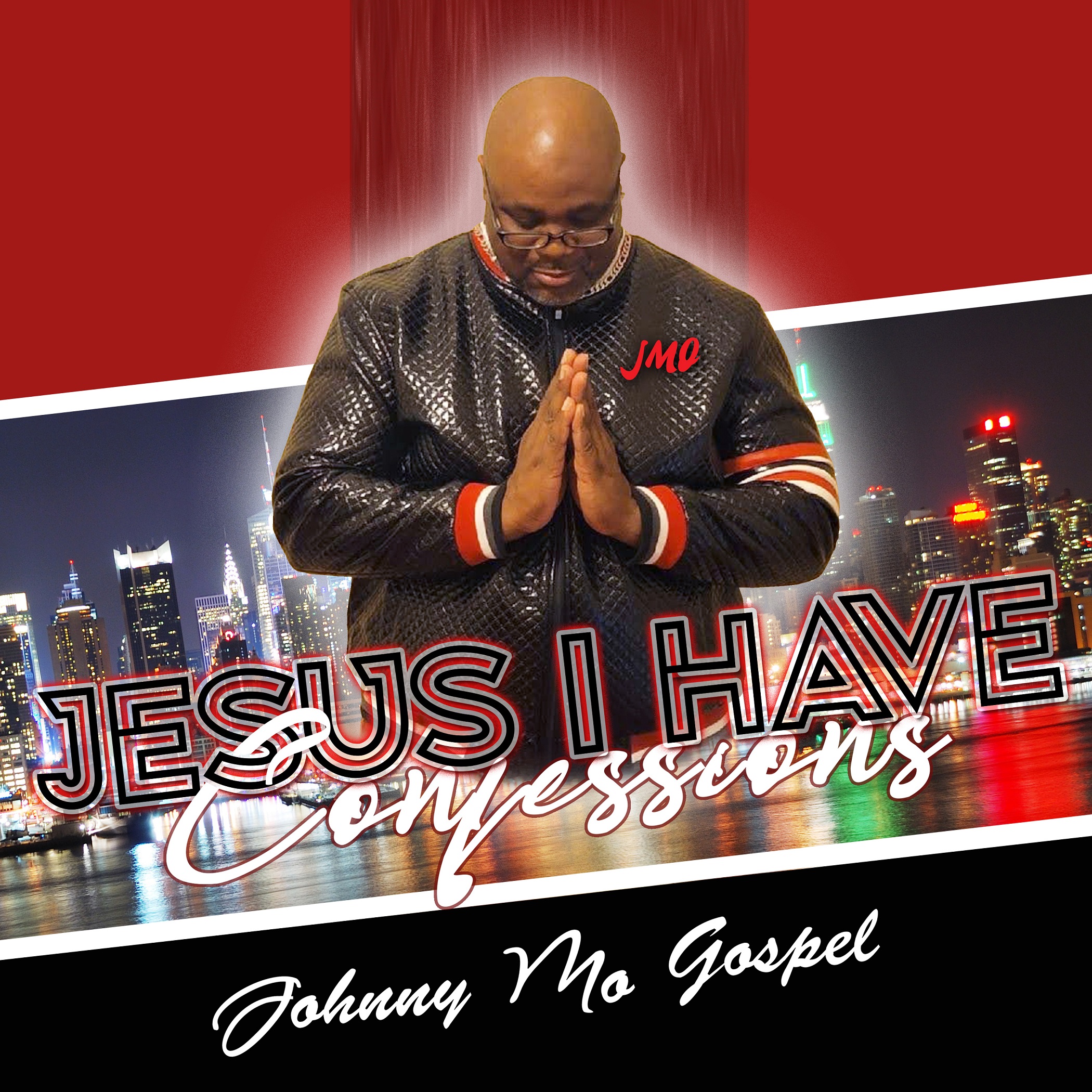 Asking For Forgiveness And Redemption On The Path To Improving His Relationship With God: Johnny Mo Gospel Releases New 14 Song Digital Gospel/ Christian CD Project &ldquo;Jesus I Have Confessions&rdquo;