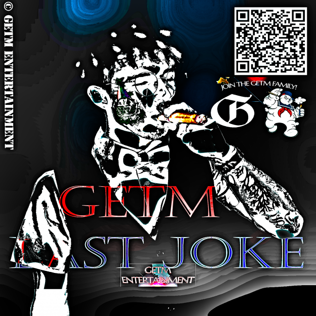 ‘Last Joke’ First of Many Get’m Productions Solo Bangers