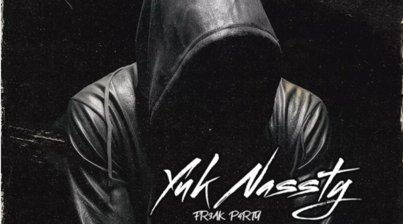 Yuk Nassty: Multi-Talented Artist Reaching Millions – FR3AK P4RTY